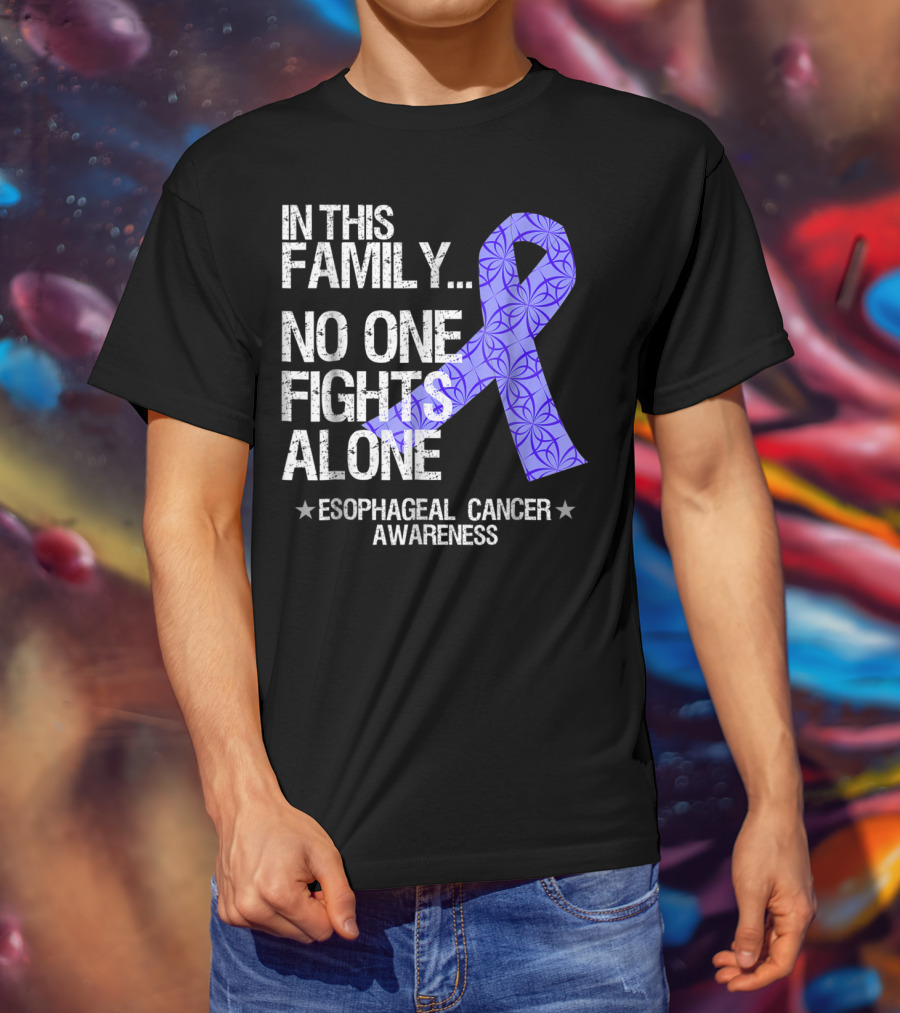 In This Family No One Fights Alone Esophageal Cancer Awareness T-Shirt