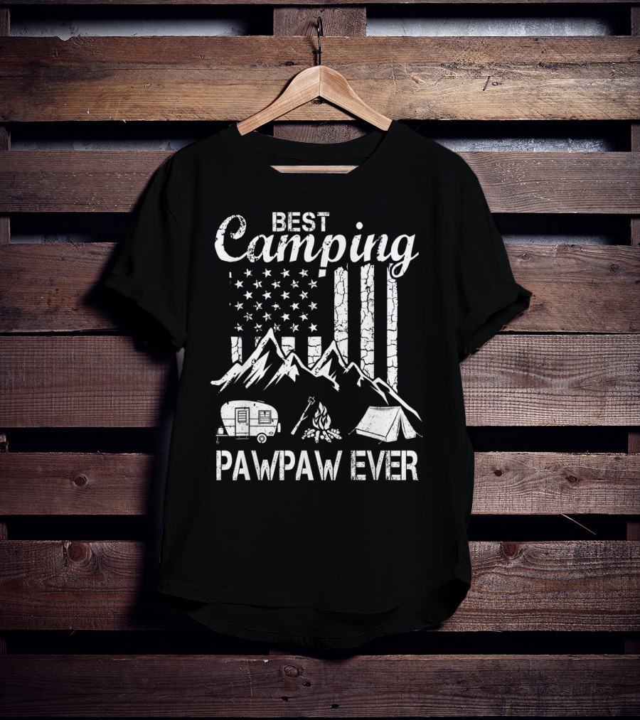 Best Camping Pawpaw Ever Mountains Flag Tent Camper Fire Father's Day T-Shirt