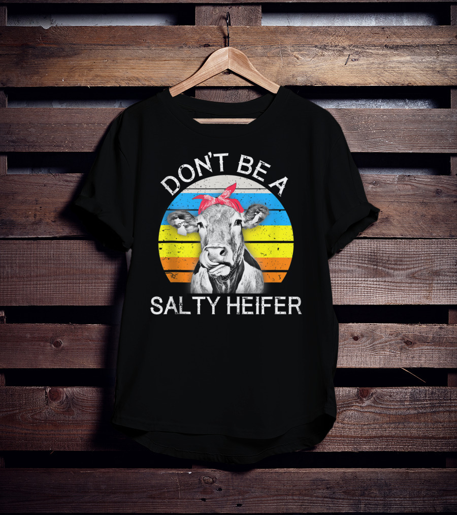 Don't Be A Salty Heifer Funny Cow Retro Stripe T-Shirt
