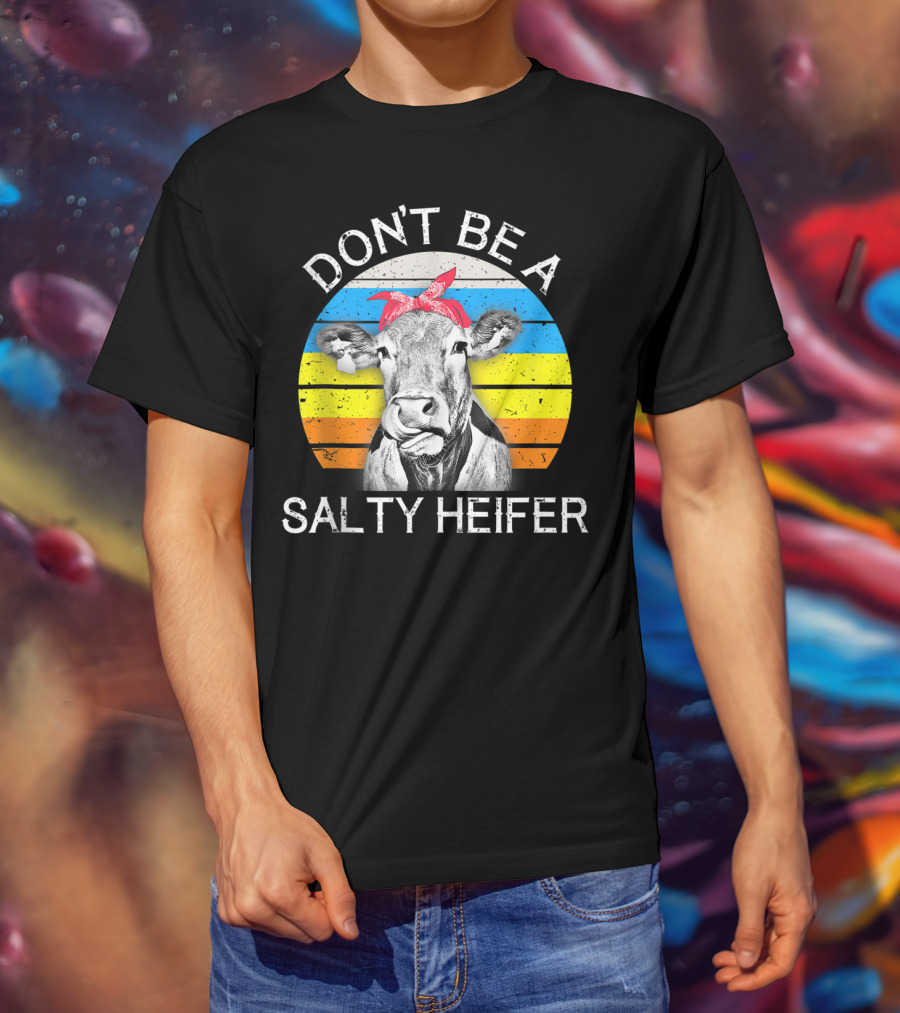 Don't Be A Salty Heifer Funny Cow Retro Stripe T-Shirt