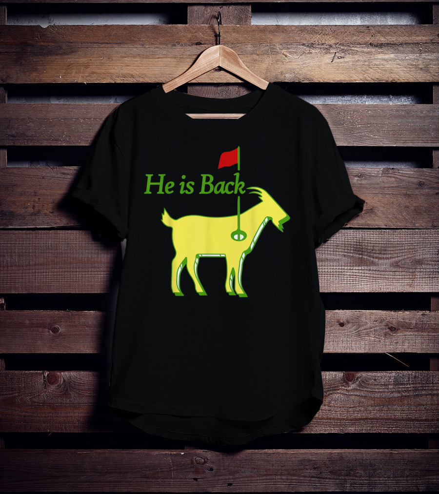 He Is Back Golf Goat Flag Hole T-Shirt