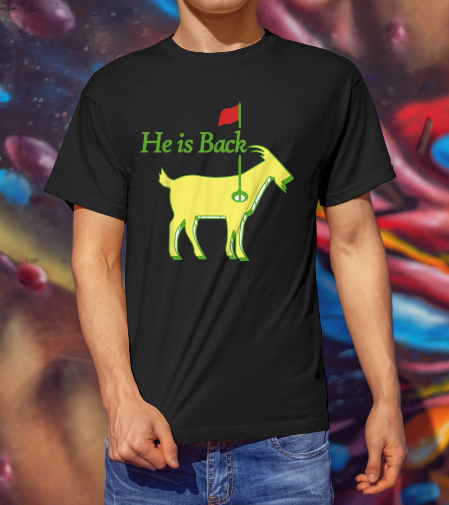 He Is Back Golf Goat Flag Hole T-Shirt