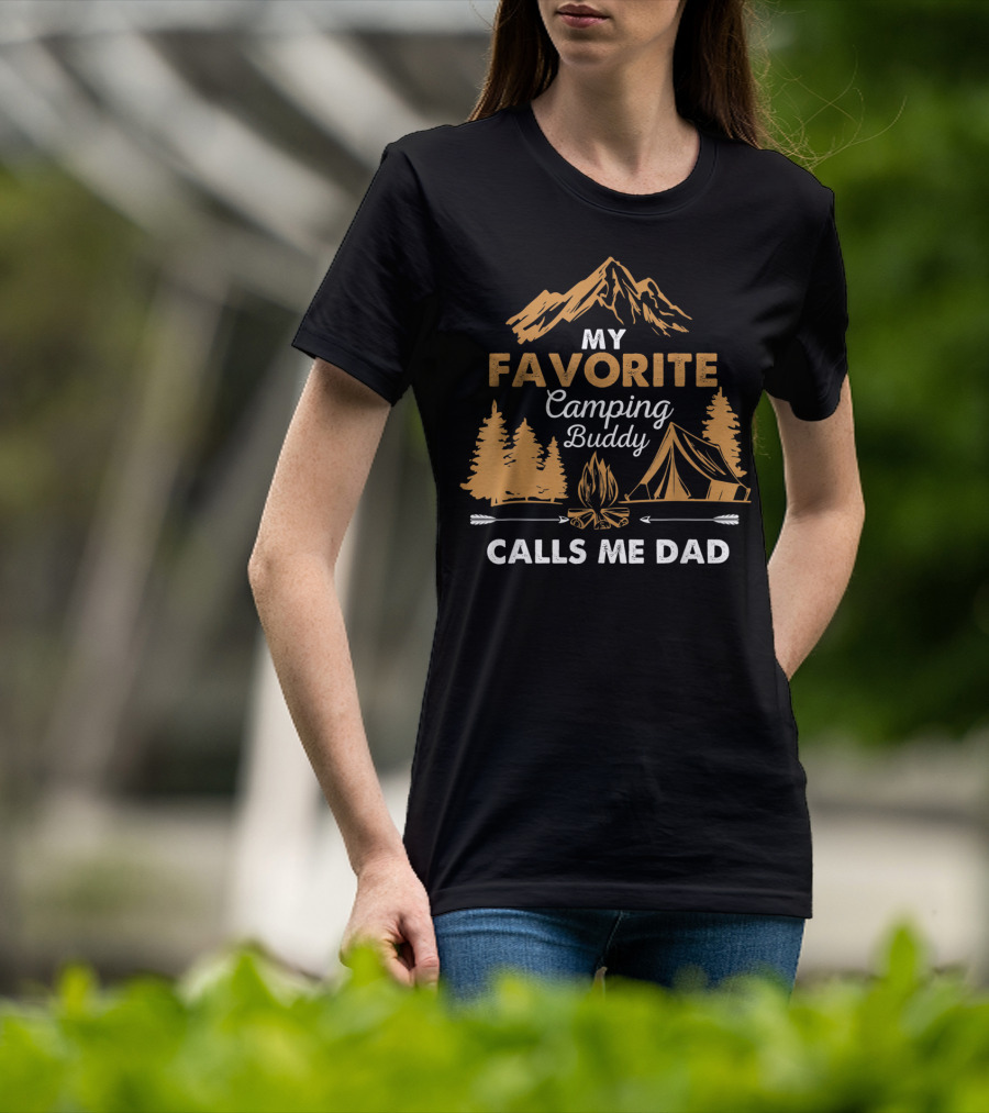 My Favorite Camping Buddy Calls Me Dad T-Shirt