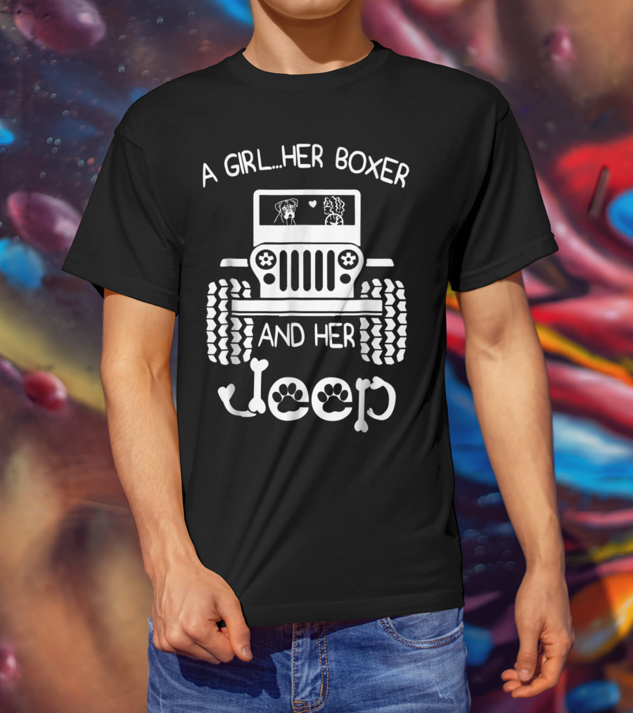 A Girl Her Boxer And Her Jeep Dog Lover Jeep Girl T-Shirt