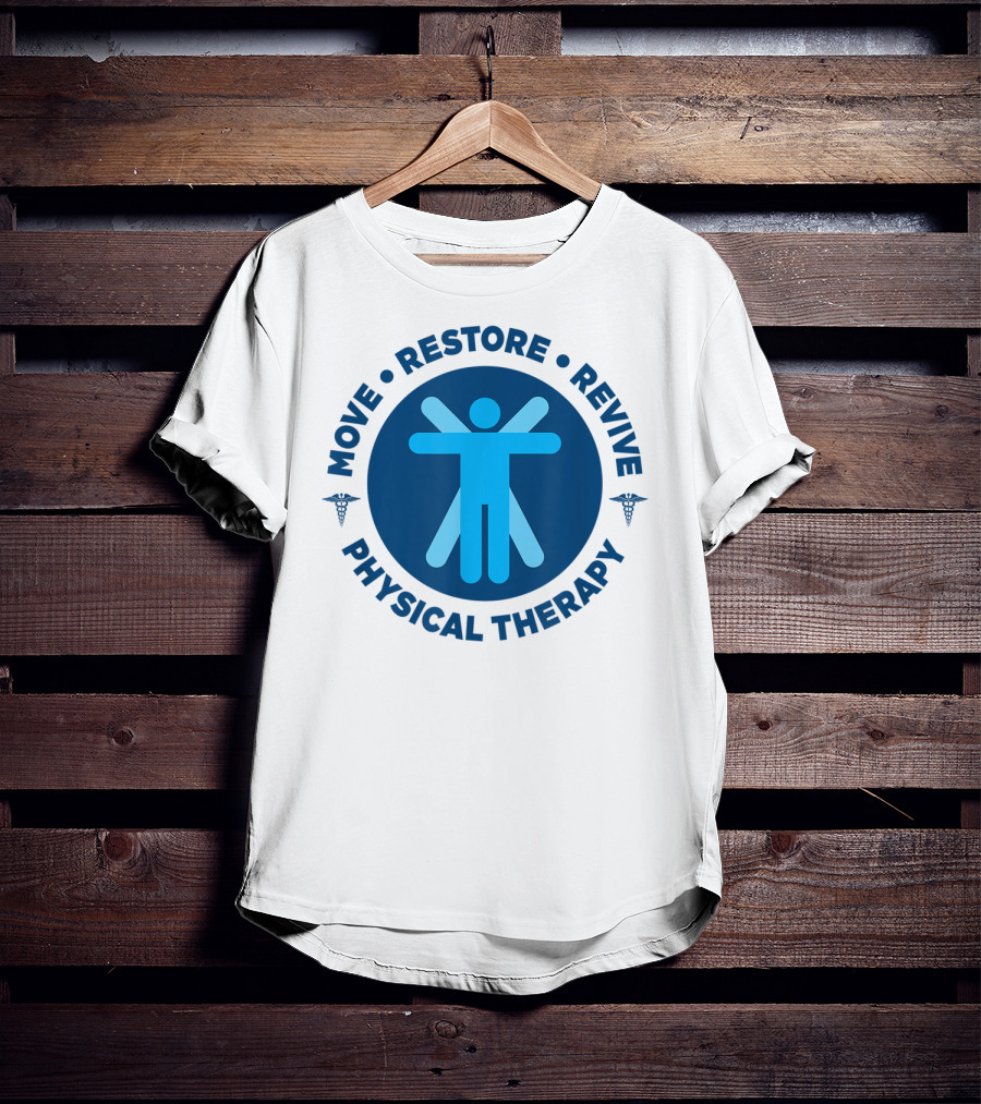 Move Restore Revive Physical Therapy T-Shirt