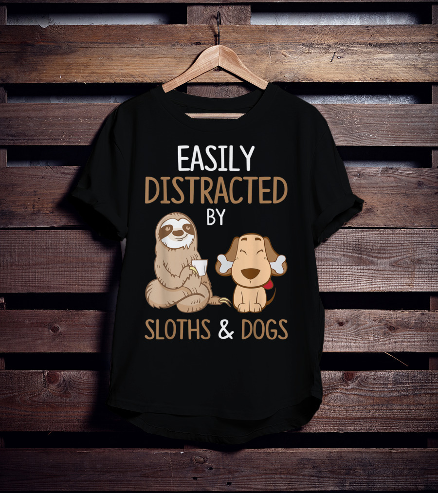 Easily Distracted By Sloths And Dogs T-Shirt