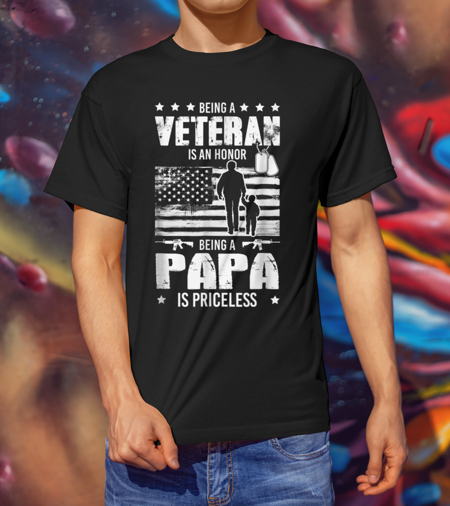Being A Veteran Is An Honor Being A Papa Is Priceless American Flag And Dog Tags T-Shirt
