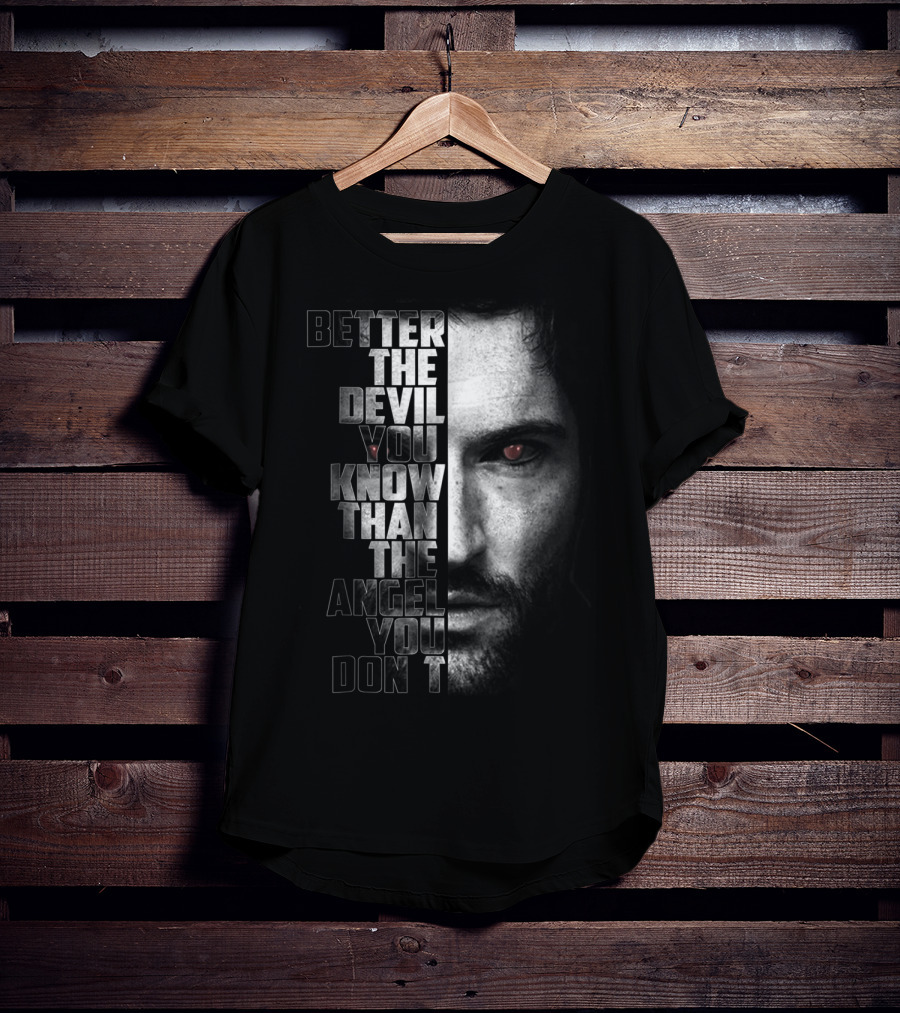 Better The Devil You Know Than The Angel You Don't Lucifer T-Shirt