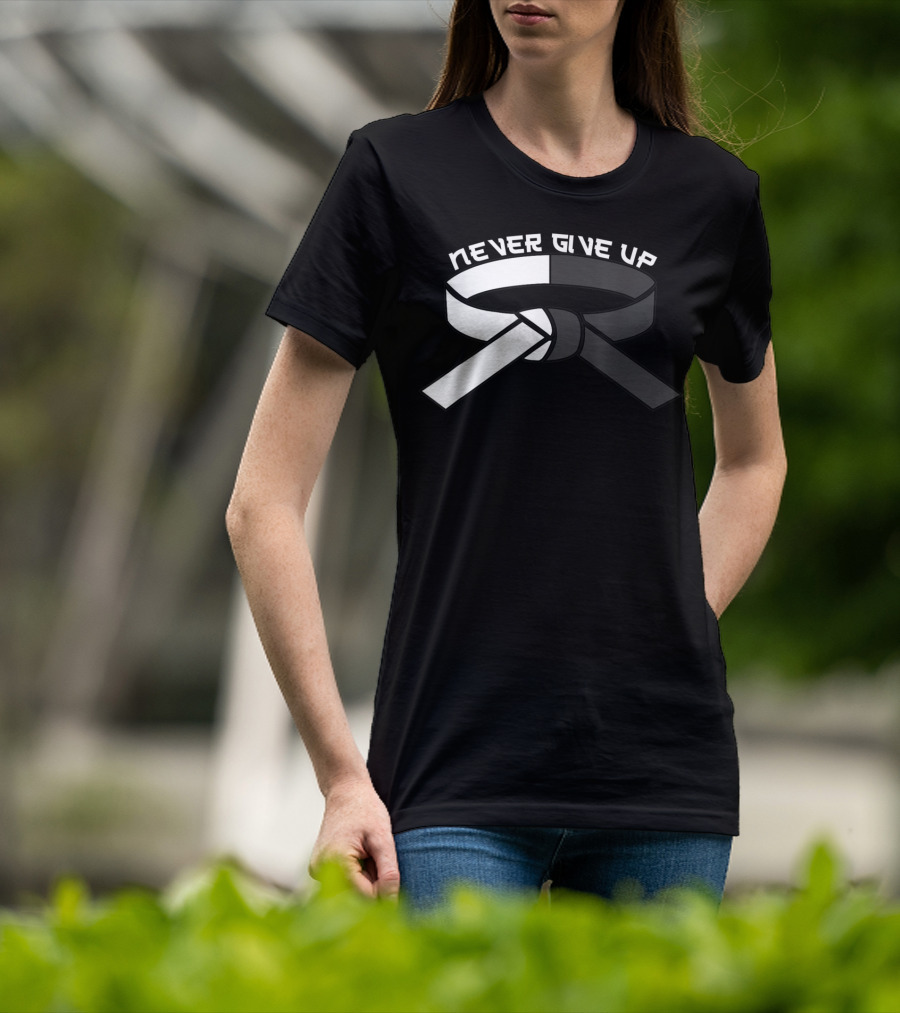 Never Give Up Black Belt Motivational Martial Arts T-Shirt