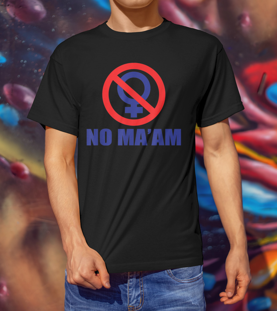 No Ma'am Symbol With Red Circle And Slash T-Shirt