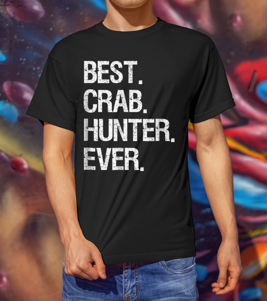 Best Crab Hunter Ever T-Shirt