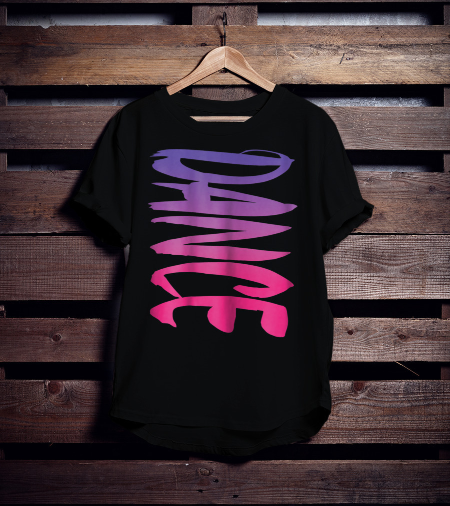 Dance Fun Bold Gradient Style For Colorful Girls Teens T-Shirt