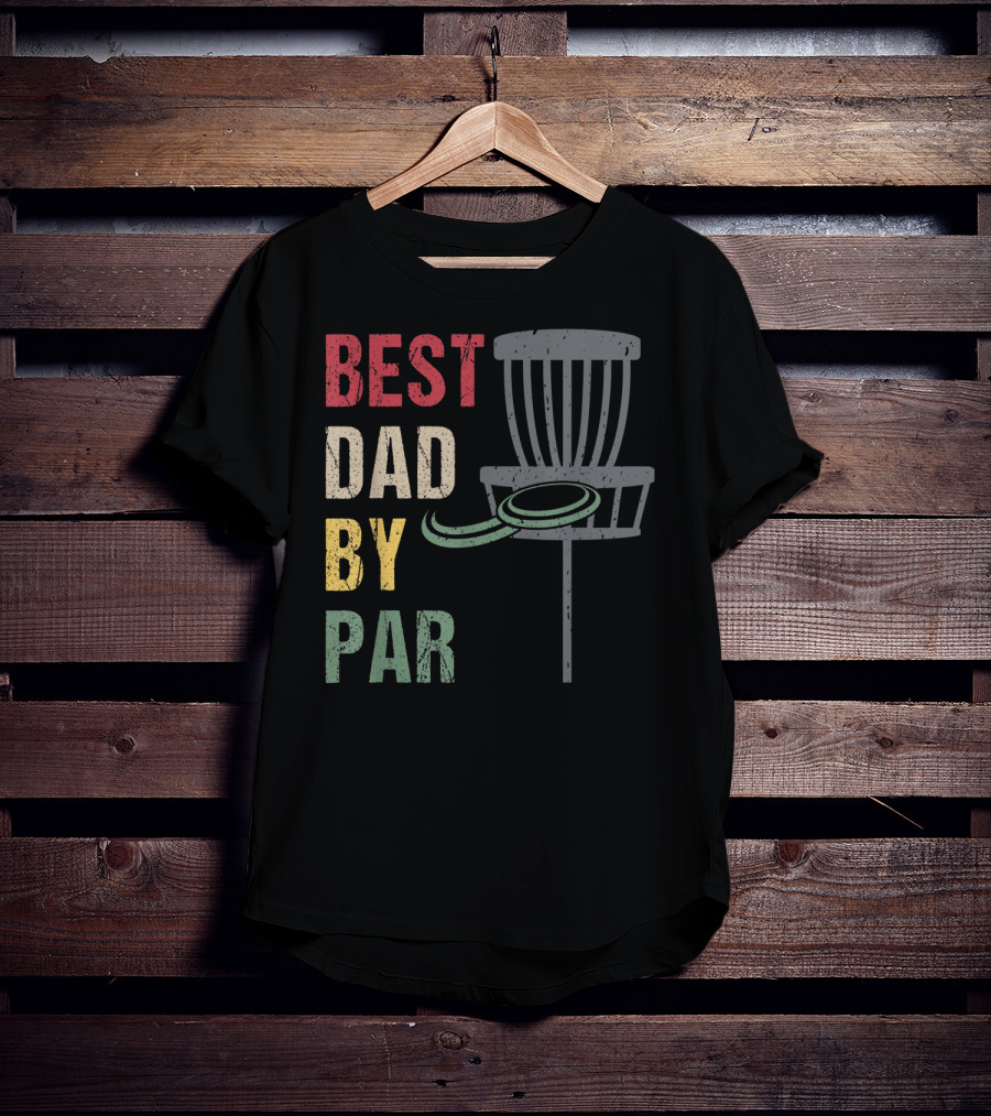 Best Dad By Par Disc Golf Dad T-Shirt