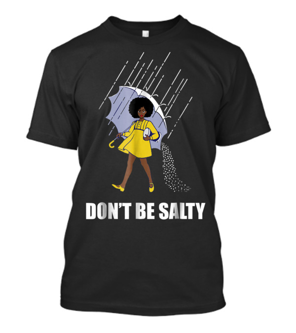 Don't Be Salty Retro Rainy Day Girl With Umbrella T-Shirt