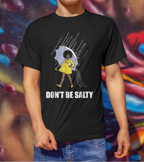 Don't Be Salty Retro Rainy Day Girl With Umbrella T-Shirt