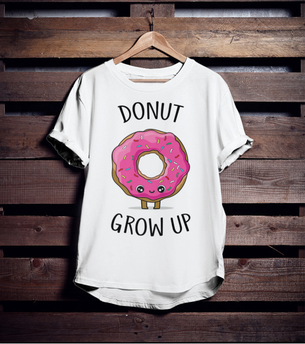 Donut Grow Up Funny And Cute Donut Lover T-Shirt