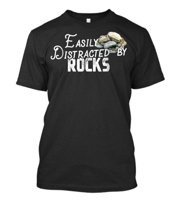 Easily Distracted By Rocks Cute Rock Lover Avec Piles De Pierres T-Shirt