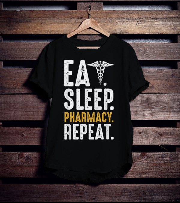 Eat Sleep Pharmacy Repeat Funny Graduate School Caduceus T-Shirt