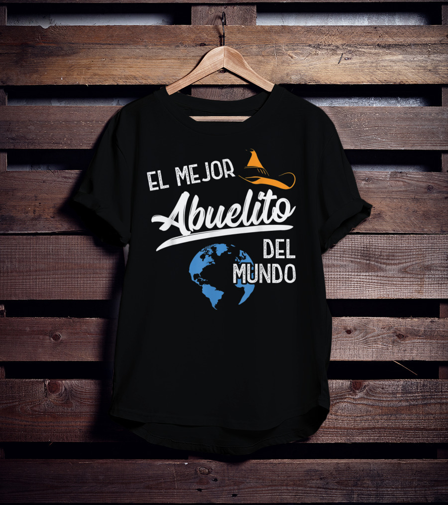 El Mejor Abuelito Del Mundo Sombrero Globe T-Shirt