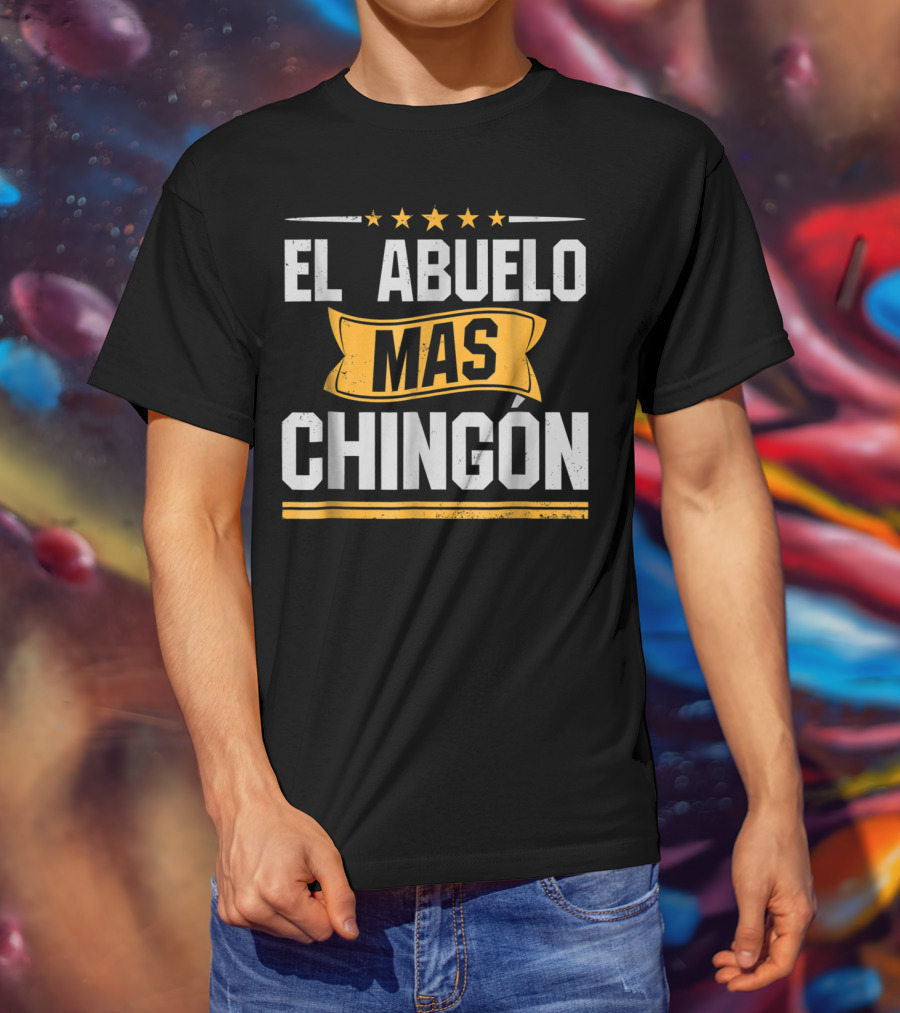 El Abuelo Mas Chingon Stars Banner Bold Letters T-Shirt