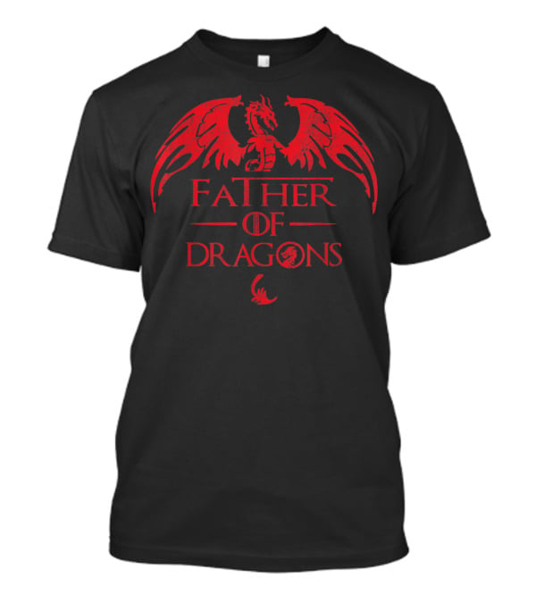 Father Of Dragons Best Fantasy Red Dragon T-Shirt