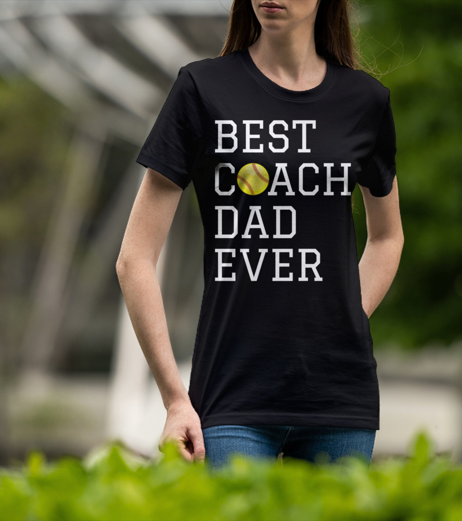 Best Coach Dad Ever Softball Fathers Coaching T-Shirt