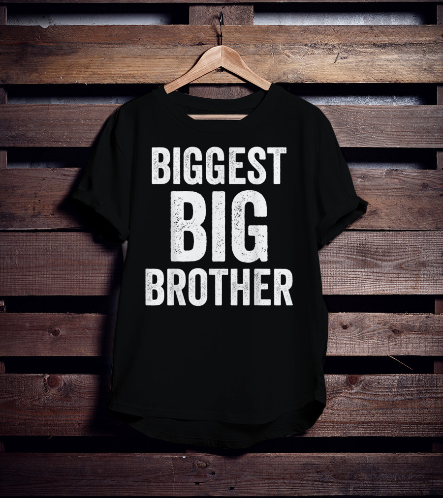 Biggest Big Brother Funny Olde Best T-Shirt