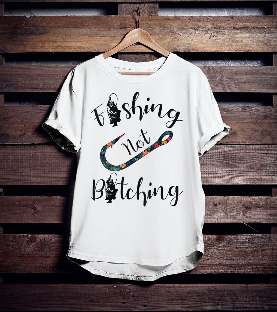 Fishing Not Bitching Floral Hook T-Shirt