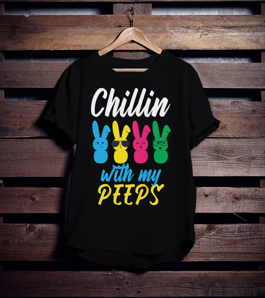 Chillin With My Peeps Funny Colorful Easter Bunny Rabbits T-Shirt