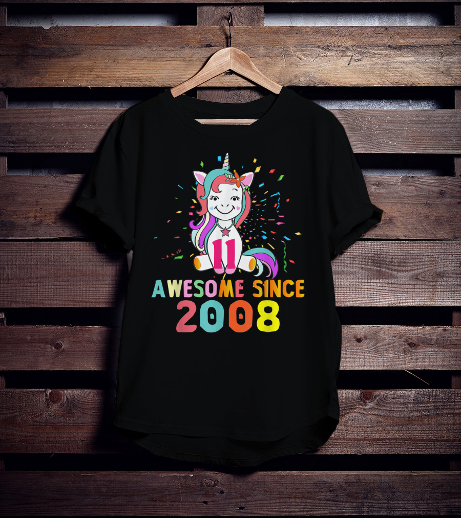 11 Awesome Unicorn Birthday 2008 Since T-Shirt
