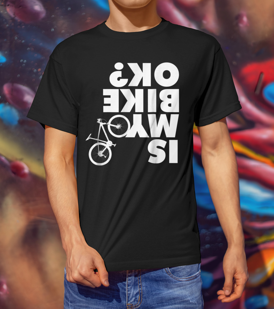 Funny Upside Down Is My Bike Ok Mountain Bike T-Shirt