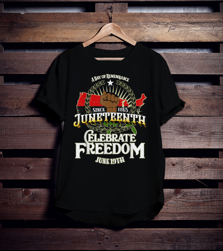 A Day Of Remembrance Since 1865 Juneteenth Celebrate Freedom June 19th T-Shirt