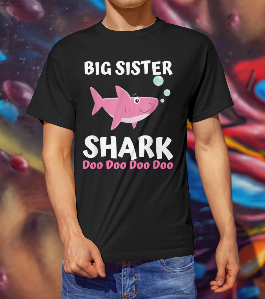 Big Sister Shark Doo Doo Doo Doo Matching Family Set T-Shirt