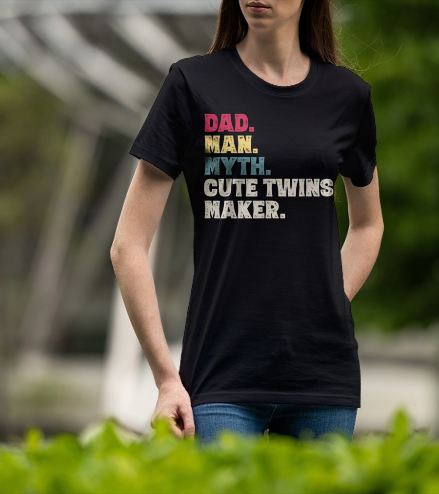 Dad Man Myth Cute Twins Maker New Dad Father T-Shirt