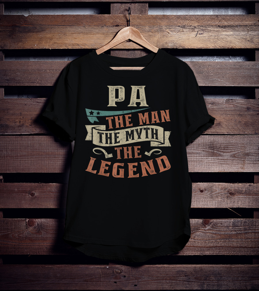 PA The Man The Myth The Legend Father's Day T-Shirt