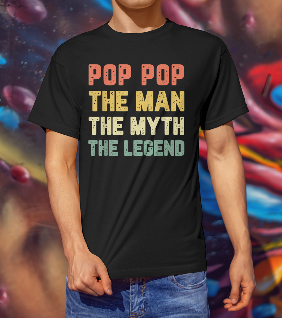 Pop Pop The Man The Myth The Legend Vintage Daddy T-Shirt