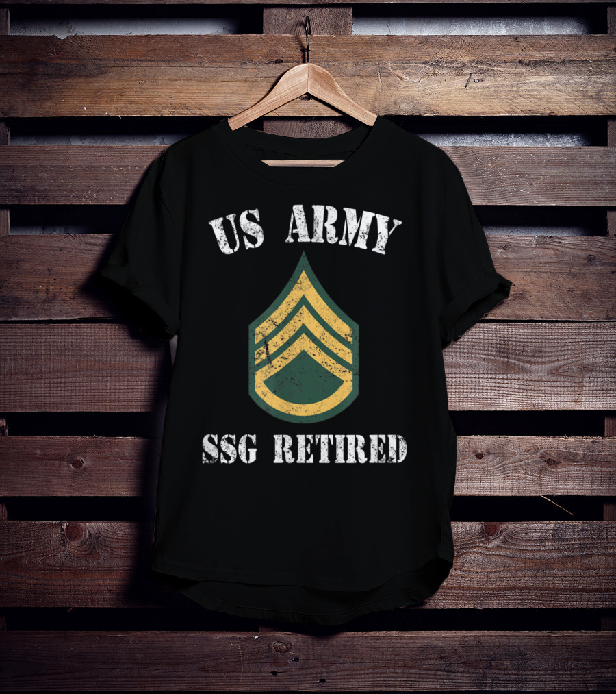 US Army SSG Retired Veteran Military Staff Sergeants T-Shirt