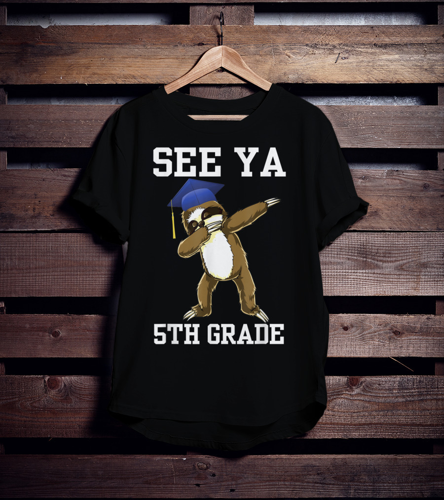 See Ya 5th Grade Sloth Graduation Day Dab T-Shirt