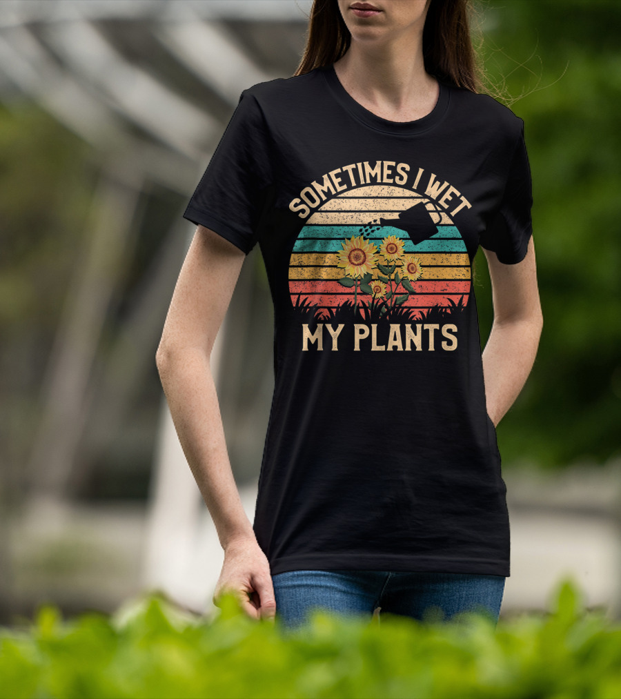 Sometimes I Wet My Plants Vintage Sunflower Watering Can Retro Stripes T-Shirt
