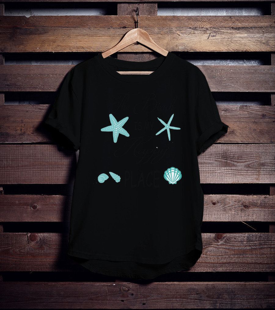 The Beach Is My Happy Place Starfish Seashells T-Shirt
