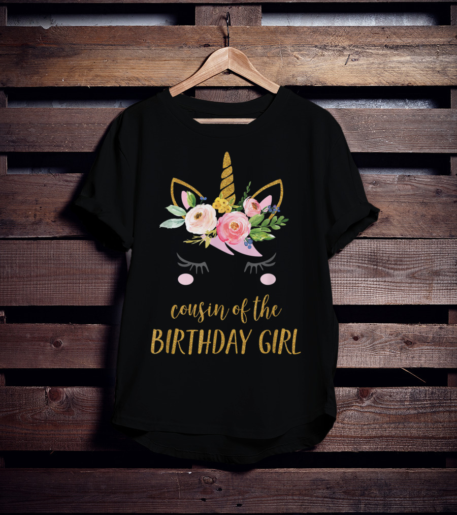 Cousin Of The Birthday Girl Unicorn With Floral Accents T-Shirt