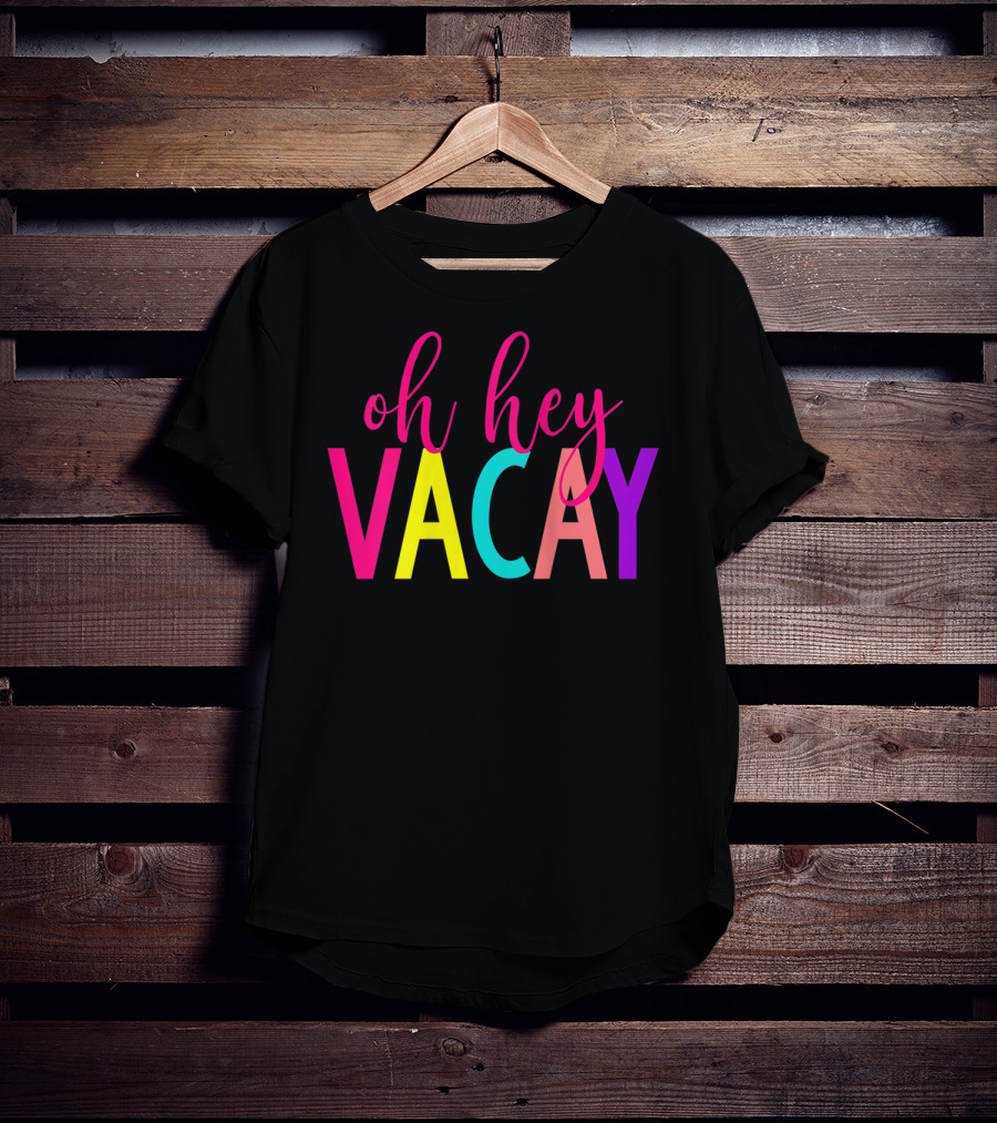Oh Hey Vacay Colorful Summer Vacation Tank T-Shirt