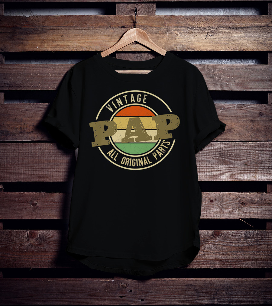 Vintage Pap All Original Parts Father's Day Grandpa T-Shirt