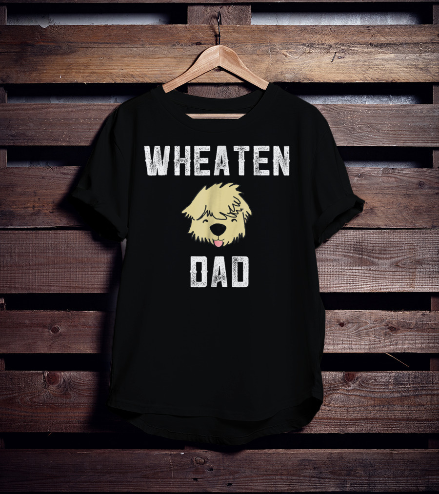 Wheaten Dad Soft Coated Wheaten Terrier Fathers T-Shirt
