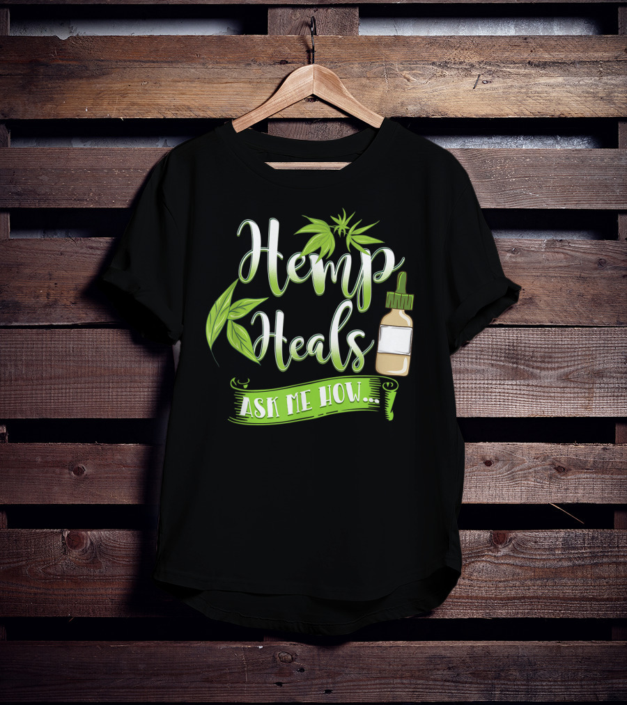 Hemp Heals Ask Me How CBD Oil T-Shirt