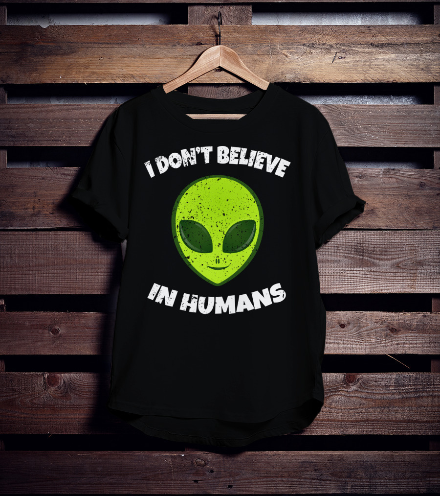 I Don't Believe In Humans Green Alien Head T-Shirt