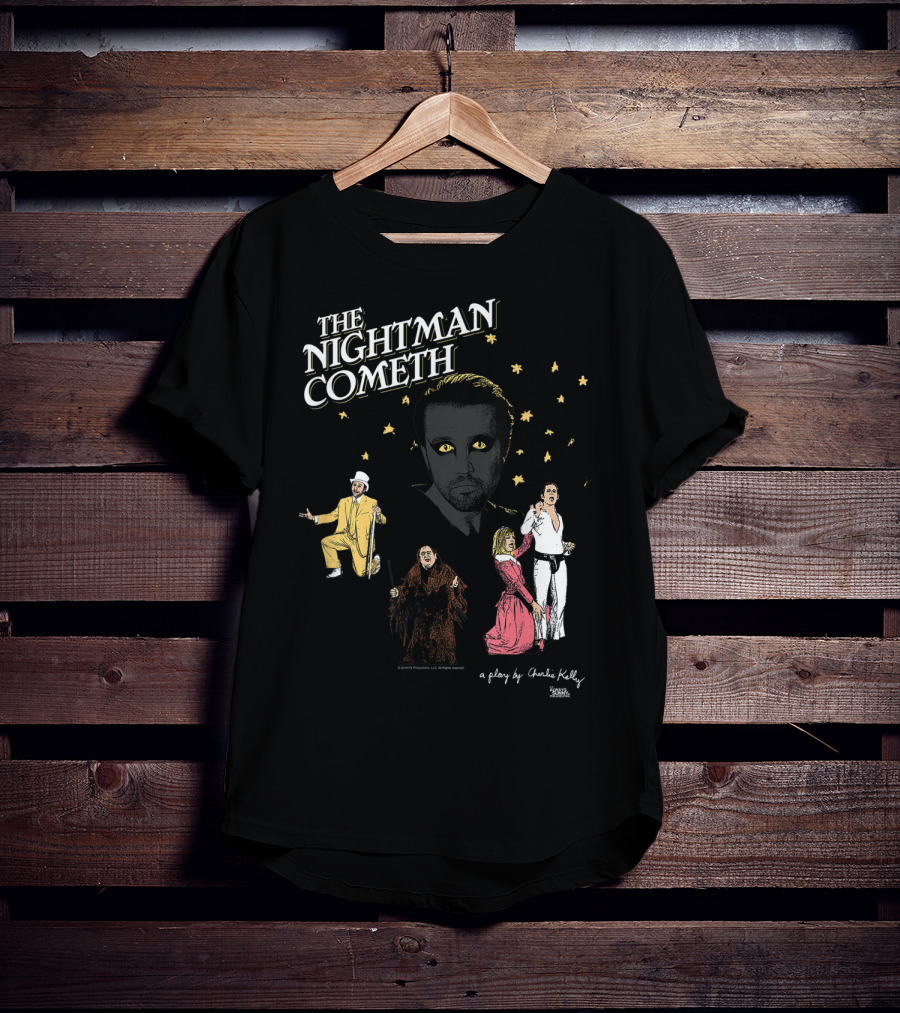 The Nightman Cometh It's Always Sunny In Philadelphia A Play By Charlie Kelly T-Shirt