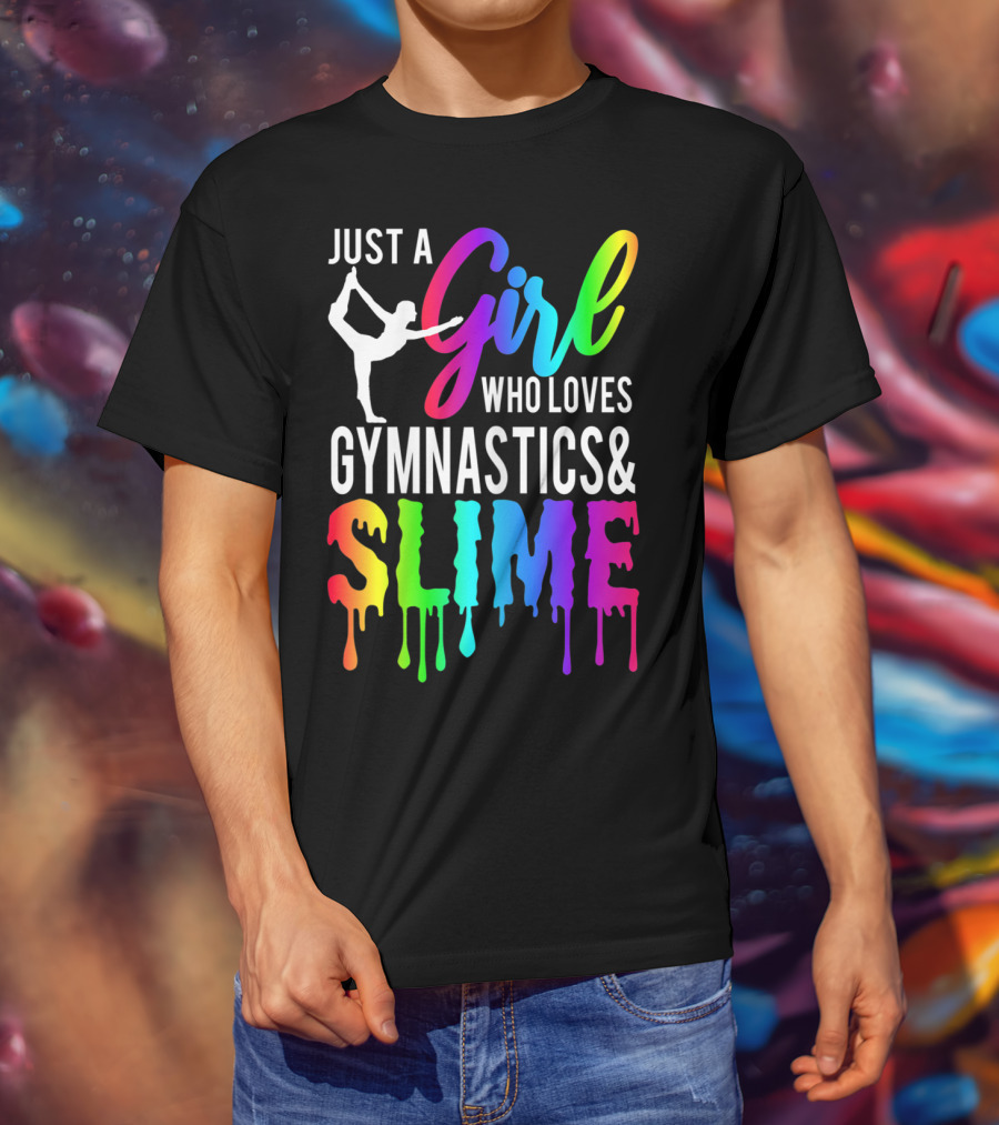 Just A Girl Who Loves Gymnastics And Colorful Slime T-Shirt