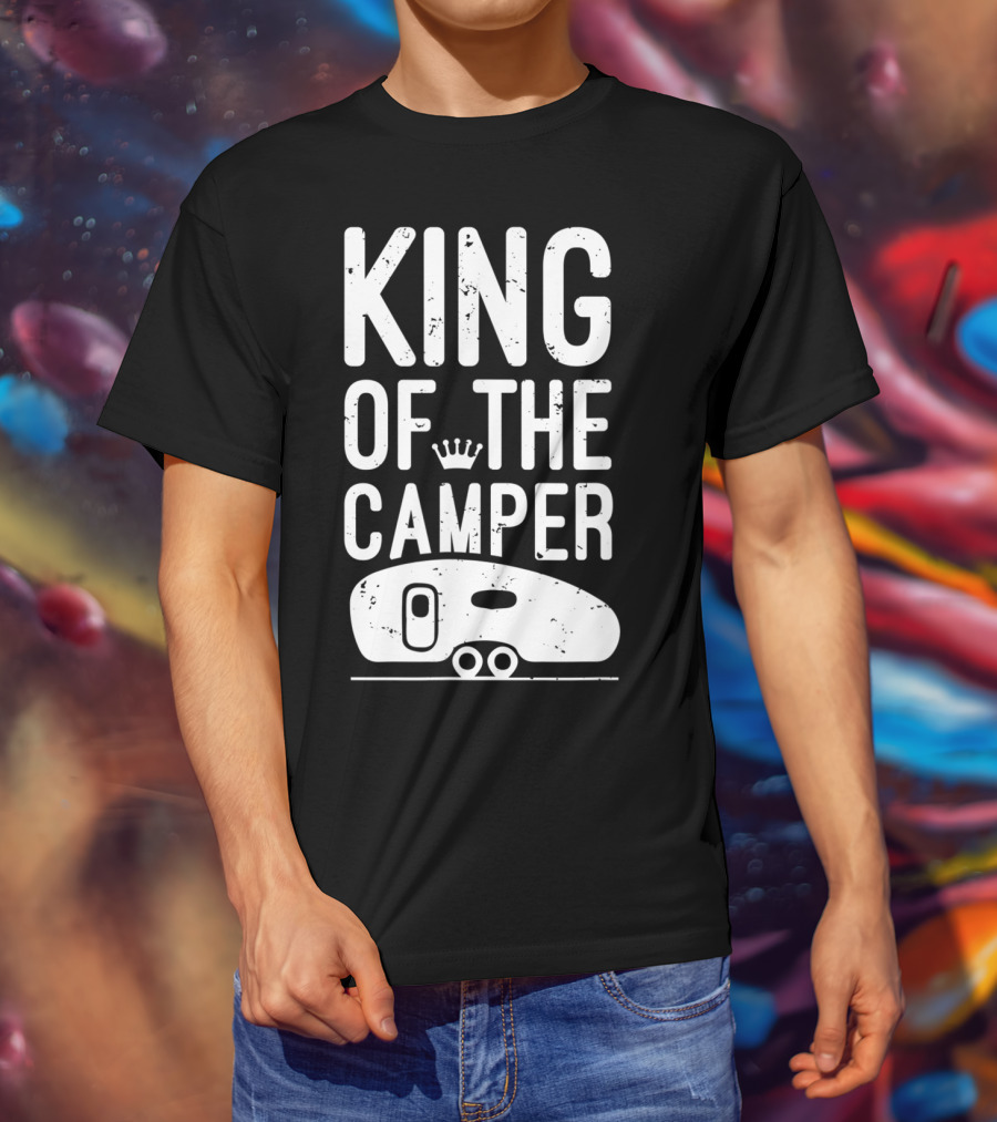King Of The Camper Camping Enthusiast Crowned Adventure T-Shirt