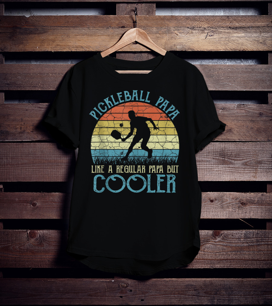 Pickleball Papa Like A Regular Papa But Cooler T-Shirt